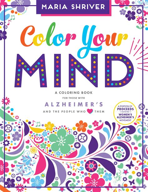 Color Your Mind A Coloring Book for Those with Alzheimer s and the People Who Love Them Reader