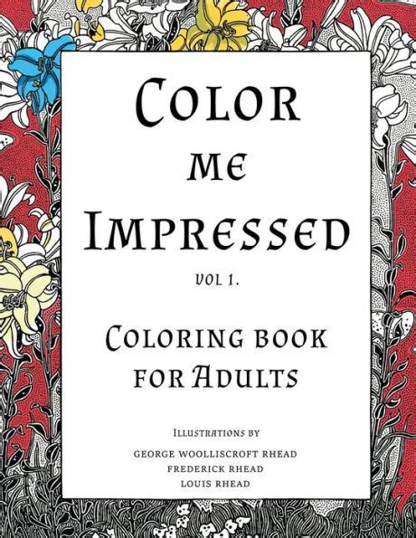 Color me Impressed Coloring Book for Adults Volume 1 Kindle Editon