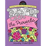 Color the Proverbs An Adult Coloring Book for Your Soul Color the Bible Reader