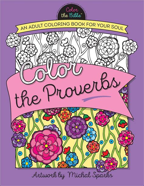 Color the Proverbs An Adult Coloring Book for Your Soul Color the Bible Kindle Editon