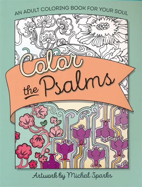 Color the Psalms An Adult Coloring Book for Your Soul Color the Bible Kindle Editon