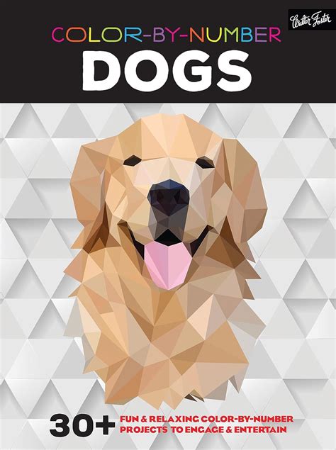 Color-by-Number Dogs 30 fun and relaxing color-by-number projects to engage and entertain PDF