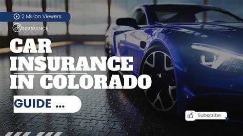 Colorado Automobile Insurance: The Ultimate Guide to Getting the Best Coverage