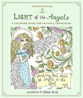 Colorful Blessings Light of the Angels A Coloring Book of Faithful Expression PDF