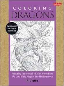 Coloring Dragons Featuring the artwork of John Howe from The Lord of the Rings and The Hobbit movies PicturaTM Kindle Editon