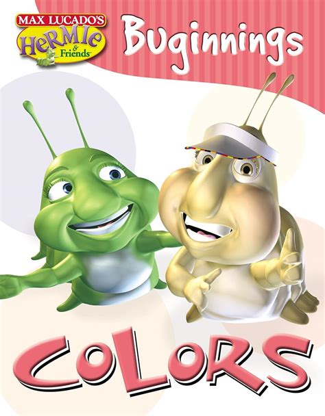 Colors Based on the Characters from Max Lucado s Hermie a Common Caterpillar Max Lucado s Hermie and Friends Kindle Editon