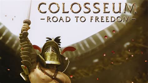 Colosseum: Road to Freedom