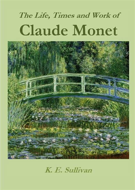 Colour of Time Life and Works of Claude Monet Kindle Editon