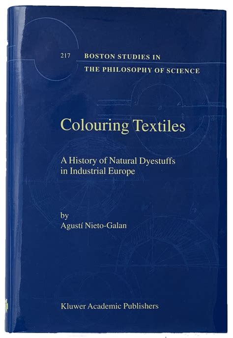 Colouring Textiles - A History of Natural Dyestuffs in Industrial Europe PDF