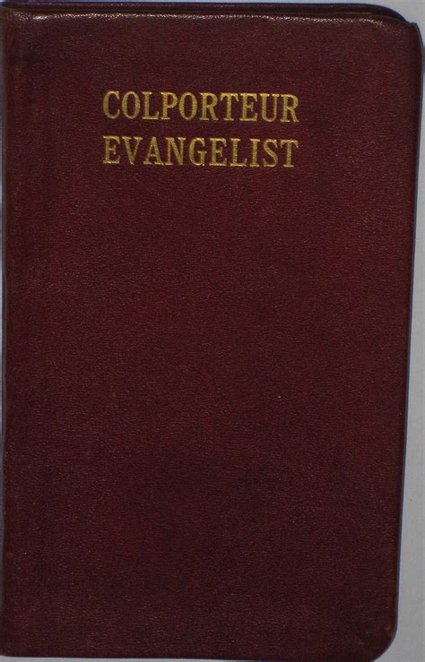 Colporteur Evangelist A compilation from Testimonies for the Church and other writings of Mrs Ellen G White Doc