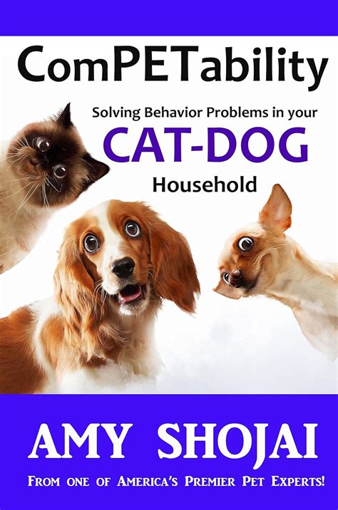 ComPETability Solving Behavior Problems In Your Cat-Dog Household ComPETabiity Kindle Editon