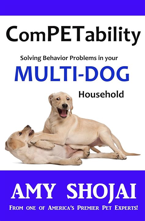 ComPETability Solving Behavior Problems In Your Multi-Dog Household PDF