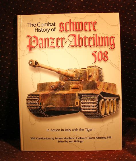 Combat History of schwere Panzer-Abteilung 508 In Action in Italy with the Tiger I PDF