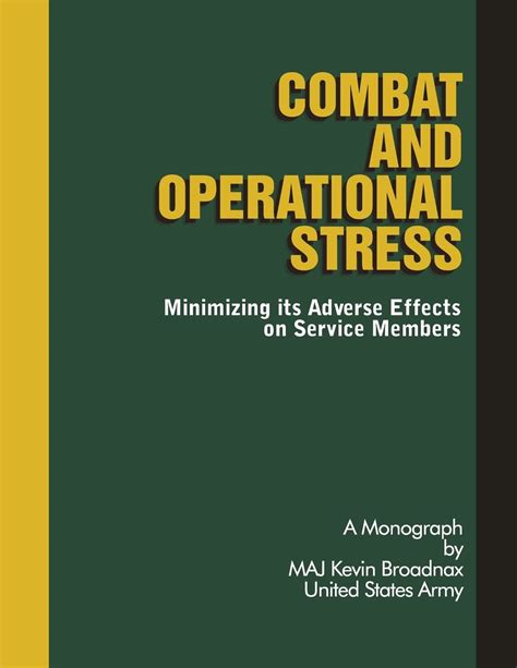 Combat and Operational Stress Minimizing Its Adverse Effects on Service Members Reader