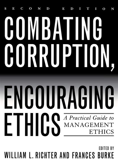 Combating Corruption Encouraging Ethics A Practical Guide to Management Ethics Doc