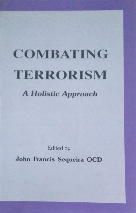 Combating Terrorism A Holistic Approach : Deals Terrorism from Various Viewpoints Paperback Edition Kindle Editon