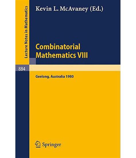 Combinatorial Mathematics VIII Proceedings of the Eighth Australian Conference on Combinatorial Math Epub