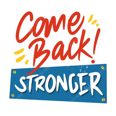 Come Back Stronger: Strategies for a Successful Comeback