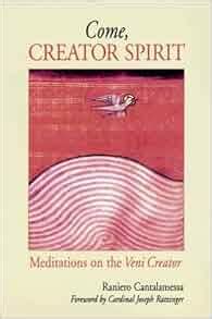 Come Creator Spirit Meditations on the Veni Creator Doc