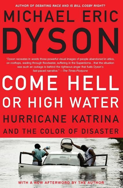 Come Hell or High Water Hurricane Katrina and the Color of Disaster Kindle Editon