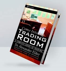 Come Into My Trading Room A Complete Guide to Trading Kindle Editon