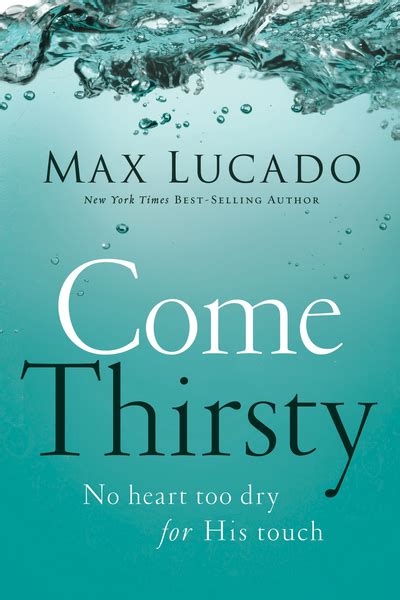 Come Thirsty No Heart Too Dry for His Touch Reader