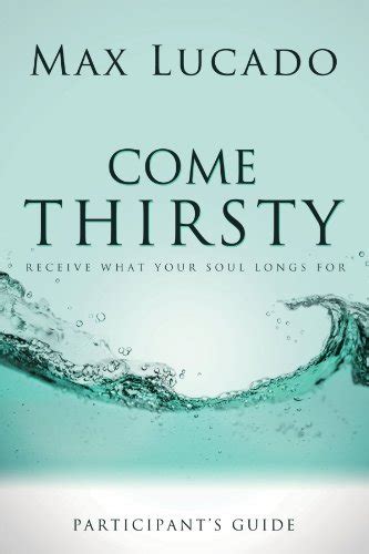 Come Thirsty Participant s Guide Kindle Editon