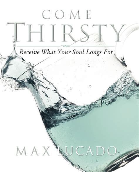 Come Thirsty Workbook Receive What Your Soul Longs For Epub