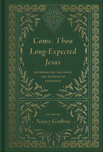 Come Thou Long-Expected Jesus Experiencing the Peace and Promise of Christmas PDF