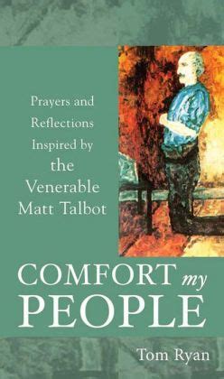 Comfort My People Prayers and Reflections Inspired by the Venerable Matt Talbot PDF