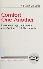 Comfort One Another Reconstructing the Rhetoric and Audience of 1 Thessalonians PDF