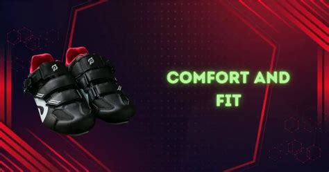 Comfort and fit: