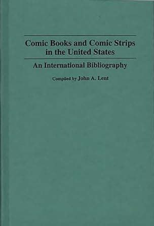 Comic Books and Comic Strips in the United States An International Bibliography Doc