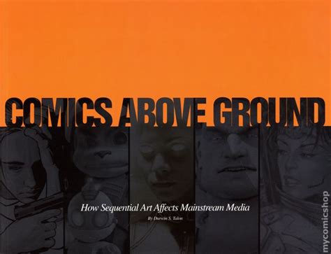 Comics Above Ground How Sequential Art Affects Mainstream Media Kindle Editon