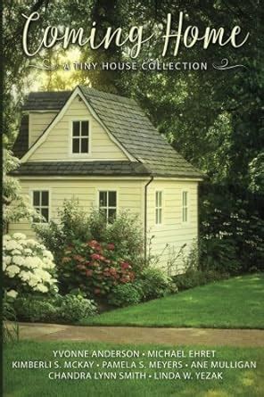 Coming Home A Tiny House Collection Kindle Editon