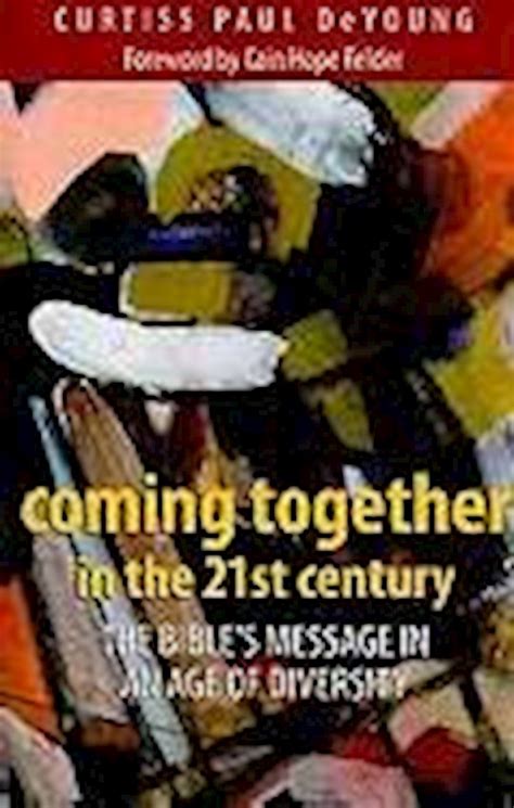 Coming Together in the 21st Century: The Bibles Message in an Age of Diversity Ebook PDF