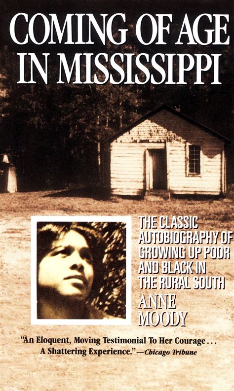 Coming of Age in Mississippi The Classic Autobiography of Growing Up Poor and Black in the Rural South