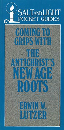 Coming to Grips with the Antichrist s New Age Roots Salt and Light Booklets Epub