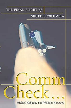 Comm Check The Final Flight of Shuttle Columbia Epub