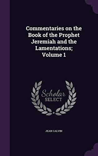 Commentaries on the Book of the Prophet Jeremiah and the Lamentations Volume First Epub