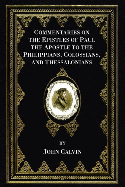 Commentaries on the Epistles of Paul the Apostle to the Philippians Colossians and Thessalonians PDF