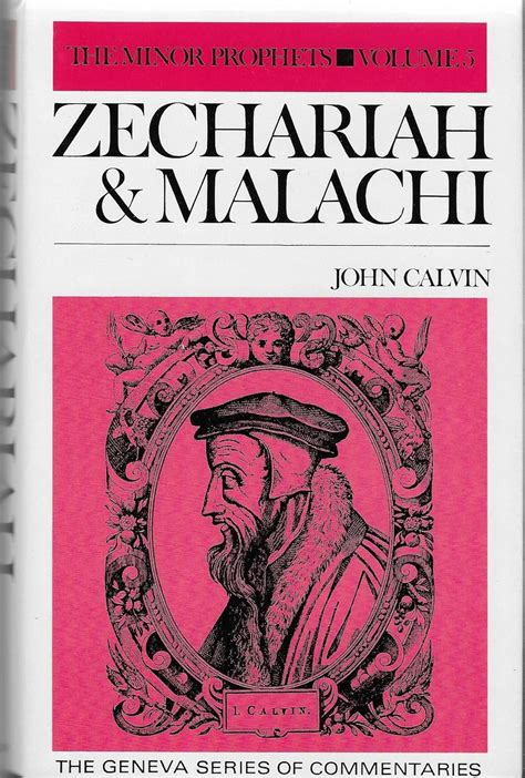 Commentaries on the Minor Prophets Zecharah and Malachi Geneva Series of Commentaries Doc