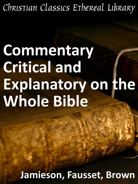 Commentary Critical and Explanatory on the Whole Bible The Old Testament From Genesis to Ecclesiastes Volume 1 Reader