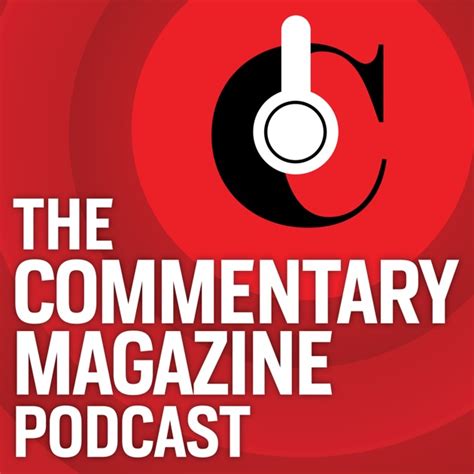 Commentary Podcasts: Today's Source of Thoughtful Analysis and Insight