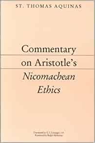 Commentary on Aristotle s Nicomachean Ethics Aristotelian Commentary Series Reader
