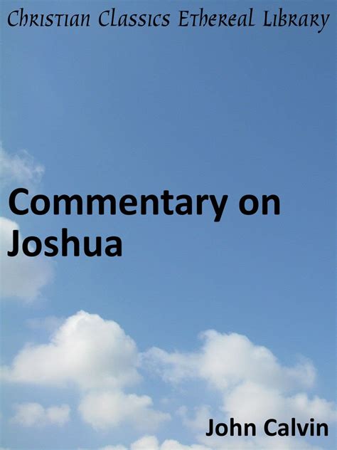 Commentary on Joshua Enhanced Version Calvin s Commentaries Book 7 Doc