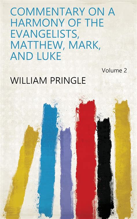 Commentary on a Harmony of the Evangelists Matthew Mark and Luke Vol 2 Classic Reprint Reader