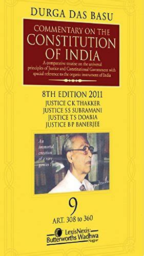 Commentary on the Constitution of India Being a Comparative Treatise on the Universal Principles of Doc