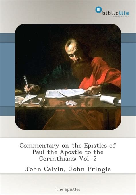 Commentary on the Epistles of Paul the Apostle to the Corinthians Vol 2 Classic Reprint Reader