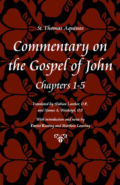 Commentary on the Gospel of John Books 1-5 St Thomas Aquinas Scriptures Kindle Editon